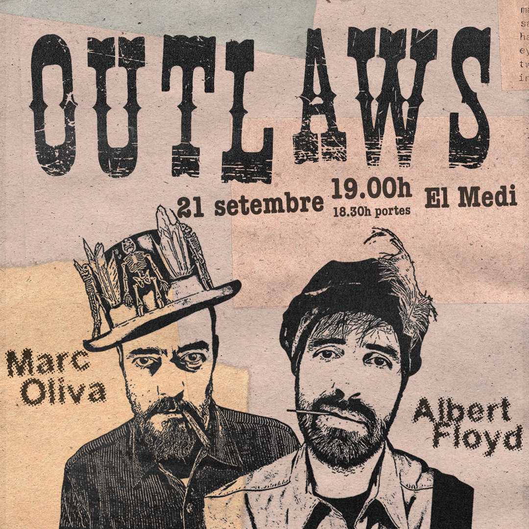 Outlaws - Albert Floyd i Marc Oliva, 12 d'octubre